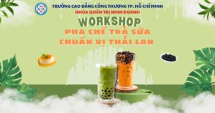 [06/2024] Workshop Pha chế trà sữa chuẩn vị Thái Lan
